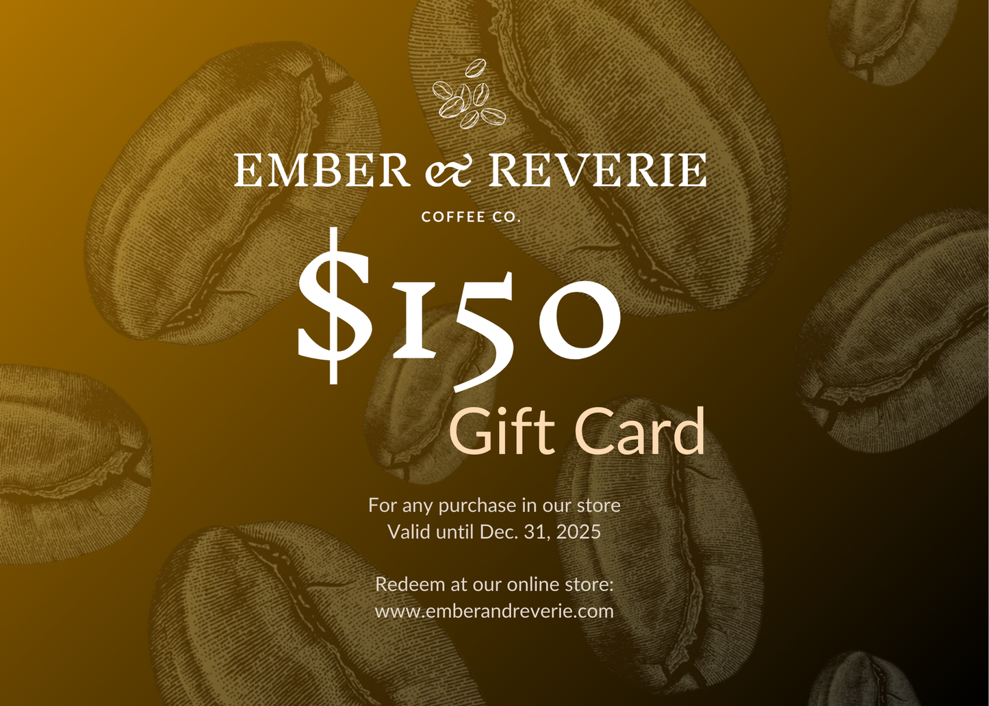 $150 Gift Card | Ember & Reverie Coffee Co.